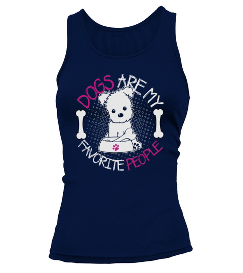 Dogs Are My Favorite People Funny Pet Lover TShirt Tank top Woman