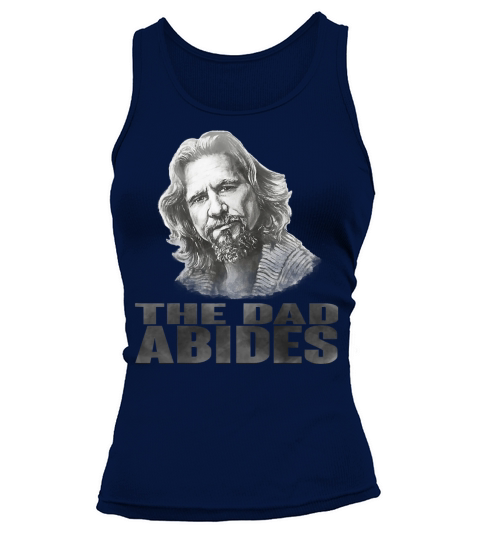 Funny Vintage The Dad Abides t shirt for fathers day gift T-Shirt Tank top Woman