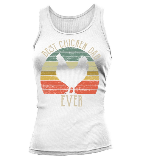 Vintage Best Chicken Dad ever chicken lovers father’s day Tank top Woman