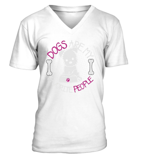 Dogs Are My Favorite People Funny Pet Lover TShirt V-Neck T-shirt