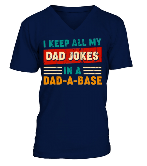 Funny dad jokes in dad-a-base fathers day V-Neck T-shirt