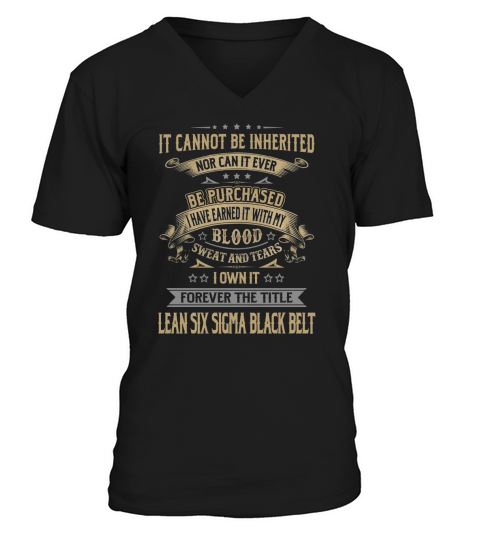 Lean Six Sigma Black Belt Forever Job Title Shirts V-Neck T-shirt