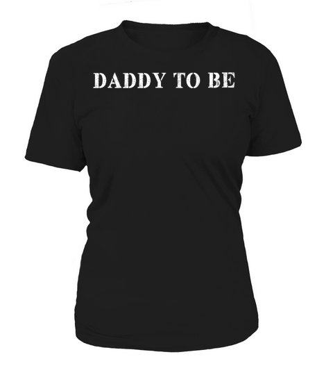 Best Friend Funny - Daddy To Be Women's T-Shirt