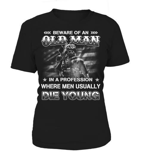 Beware Of An Old Man Veteran In a Profession Shirt Women's T-Shirt