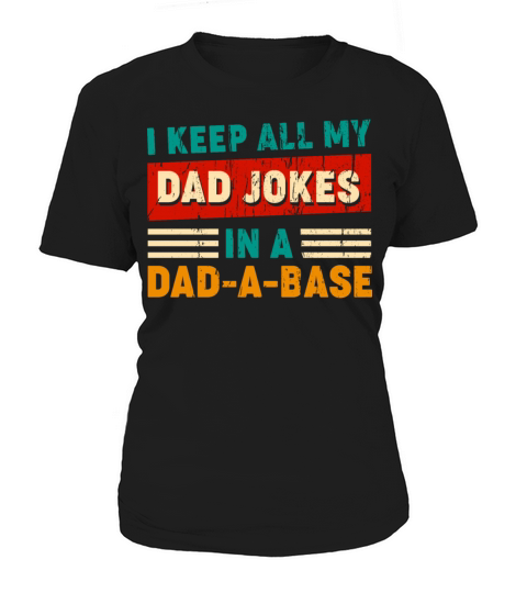Funny dad jokes in dad-a-base fathers day Women's T-Shirt