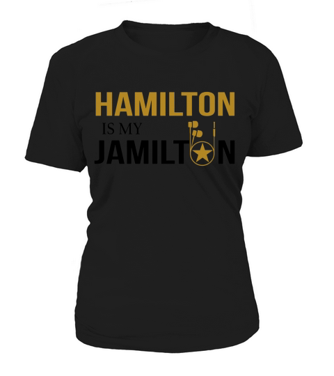 Hamilton is my Jamilton Women's T-Shirt