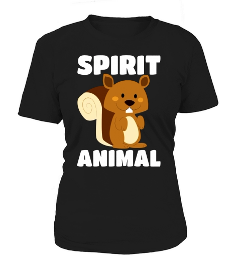 My Spirit Animal Is A Squirrel - Tree Critter T-Shirt Women's T-Shirt