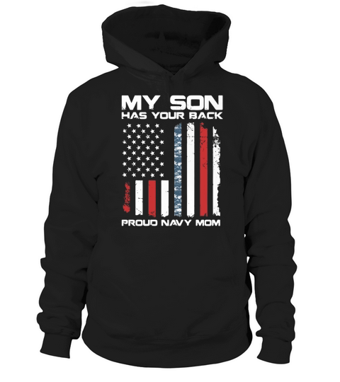 American Flag My son has your back proud Navy Mom Hoodie Unisex