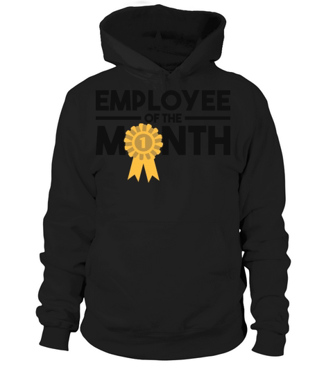 Employee of the Month Award Work Motivation Hoodie Unisex