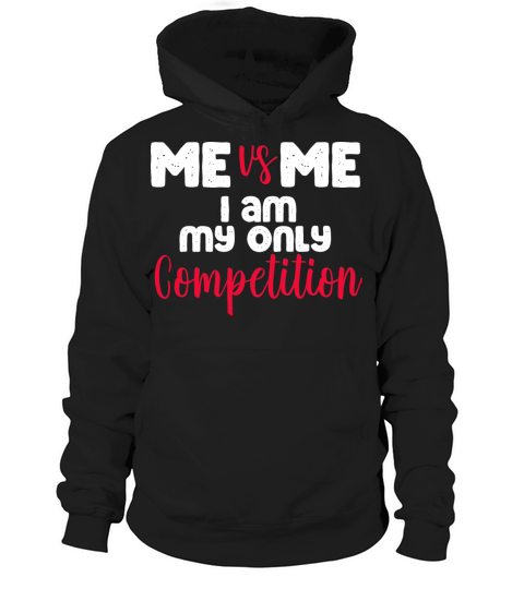 Exercise Motivational Quote Im My Only Competitio Hoodie Unisex