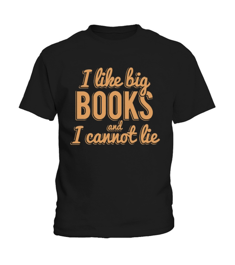 I Like Big Books and I Cannot Lie Shirt Kids T-Shirt