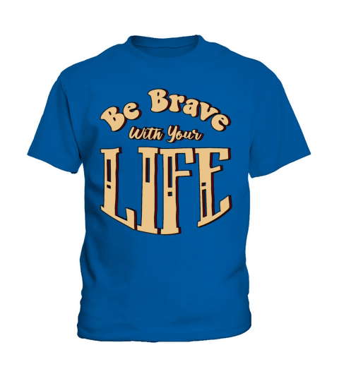 Retro Be Brave Happy Positive Message Motivational Kids T-Shirt