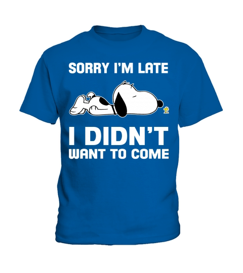Snoopy Sorry Im Late I didnt want to come Kids T-Shirt