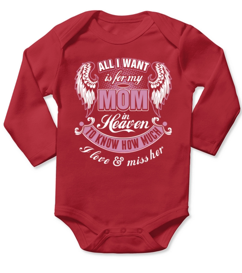 All I want is dor my Mom in heaven T-Shirt Long Sleeve Baby One-Piece