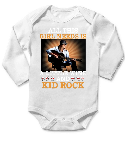 All this girl needs is a little wine and Kid Rock shirt Long Sleeve Baby One-Piece