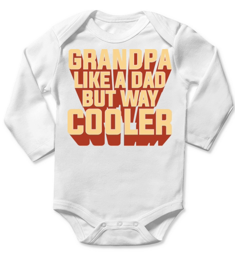Grandpa like a dad but way cooler Father Long Sleeve Baby One-Piece