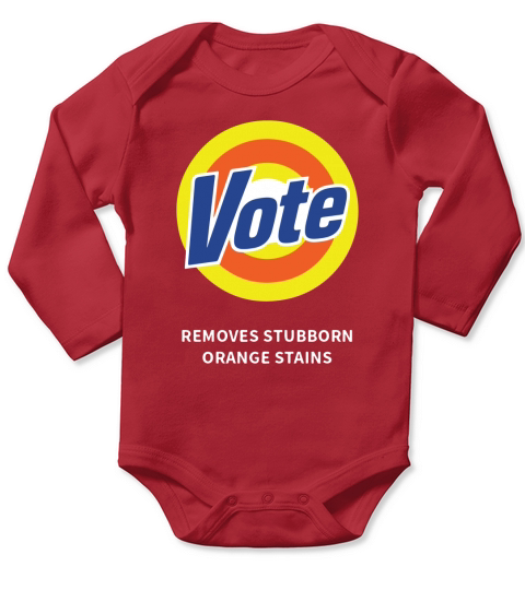 Vote removes stubborn orange stains shirt Long Sleeve Baby One-Piece