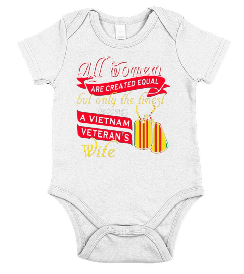 All women are created equal but only the tinest become Vietnam veteran’s wife Short Sleeve Baby One-Piece