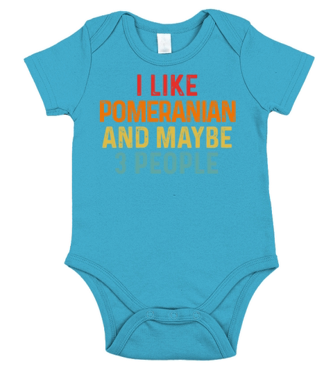 I Like Pomeranian And Maybe 3 People Retro Vintage Short Sleeve Baby One-Piece