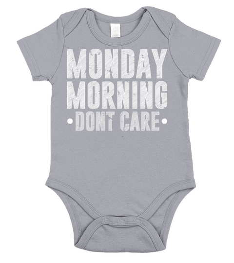 Monday Morning Dont Care Retired Humor Reitrement Short Sleeve Baby One-Piece