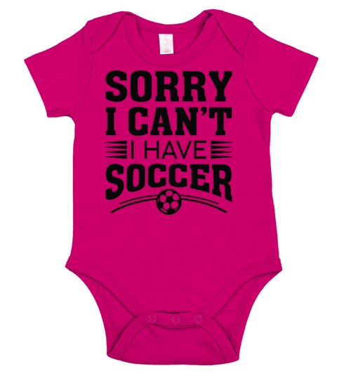 Sorry I Can’t I Have Soccer Short Sleeve Baby One-Piece
