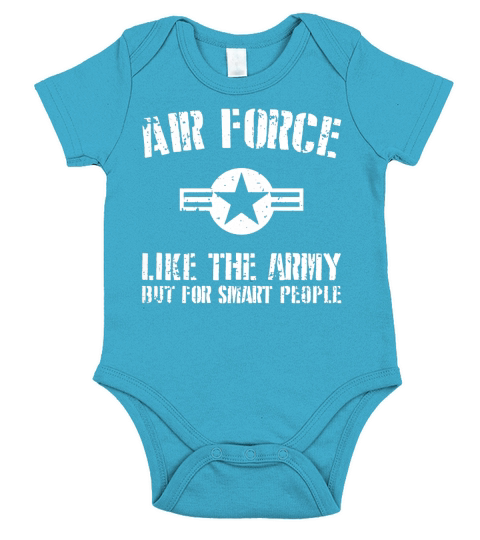 US Air Force like The Army But For Smart People Shirt Short Sleeve Baby One-Piece