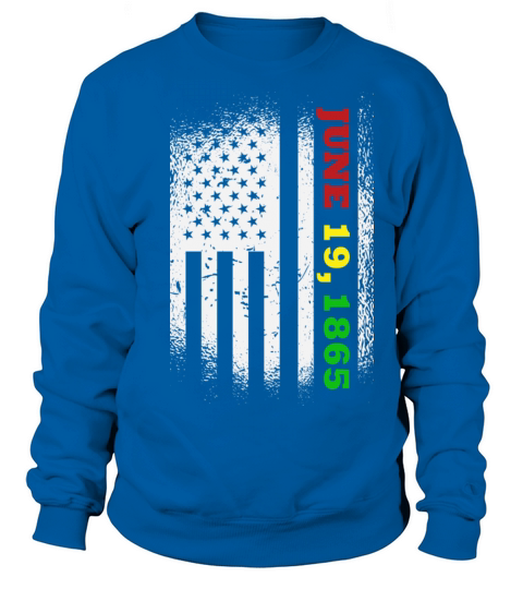 Juneteenth Flag June 19 1865 Black history Sweatshirt Unisex