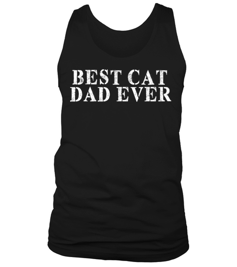 Best Friend Funny - Best Cat Dad Ever Tank Top Unisex