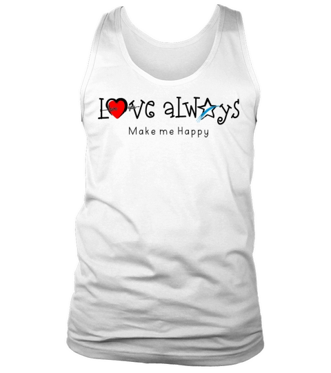 Love always make me happy Tank Top Unisex