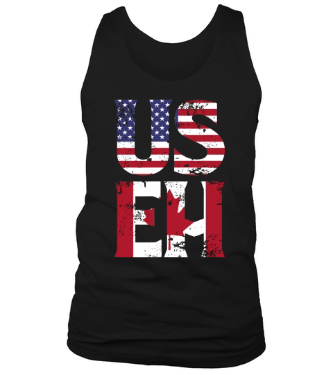 Us Eh American Canadian Meme Quote Shirt Tank Top Unisex