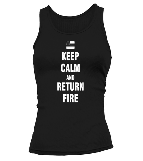 Keep Calm And Return Fire 1 Tank top Woman