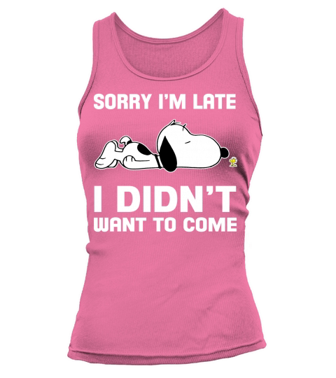 Snoopy Sorry Im Late I didnt want to come Tank top Woman