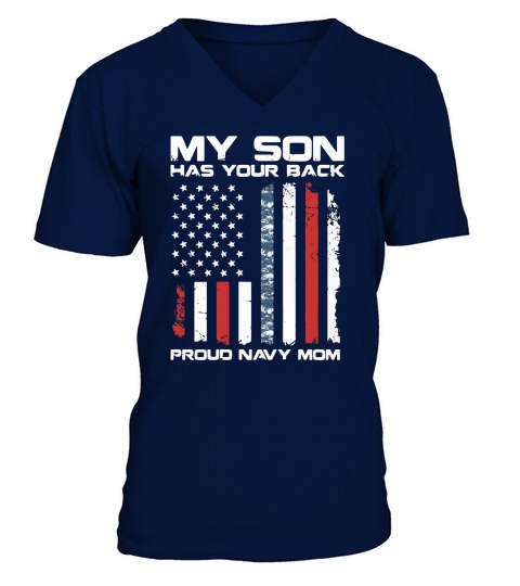 American Flag My son has your back proud Navy Mom V-Neck T-shirt