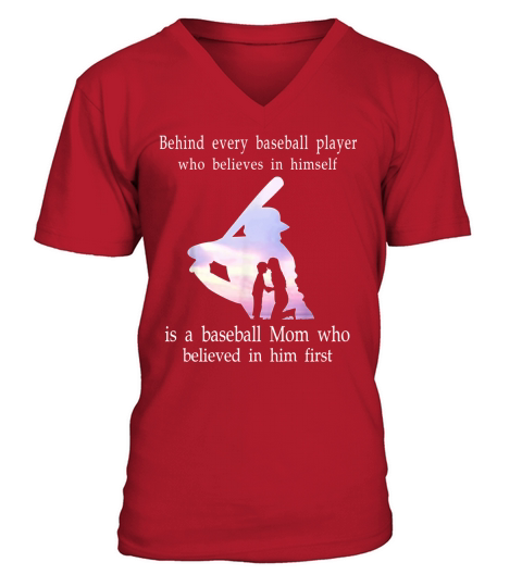 Behind every baseball player who believes in himself is a Shirt V-Neck T-shirt
