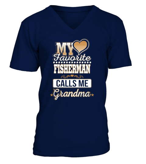 Best Family Jobs Gifts, Funny Works Gifts Ideas My Favorite FISHERMAN Calls Me Grandma V-Neck T-shirt
