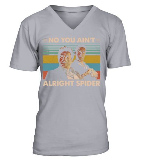 Good Fellas No you aint alright spider V-Neck T-shirt