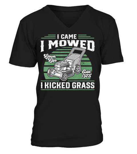 I Came I Mowed I Kicked Grass Funny Lawn Mower Gift For Dad T-Shirt V-Neck T-shirt