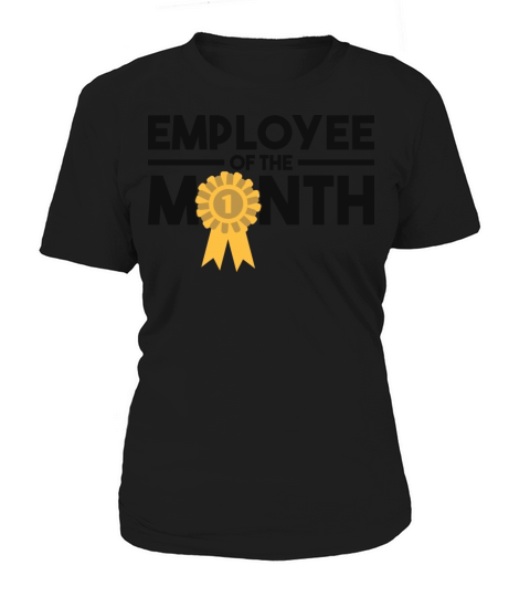 Employee of the Month Award Work Motivation Women's T-Shirt