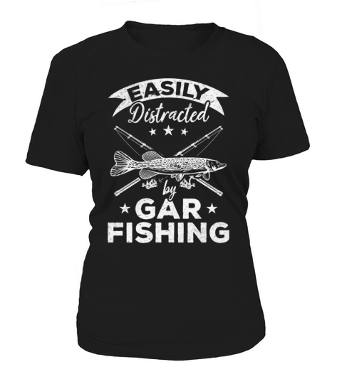 Garfish Fishing I Easily Distracted By Gar Fishing Women's T-Shirt