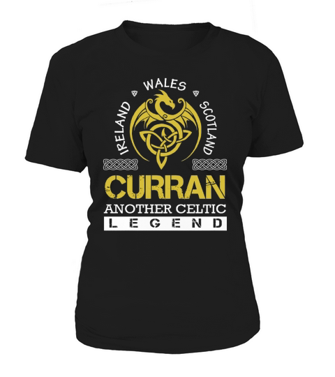 Ireland Wales Scotland CURRAN Another Celtic Legend Name Shirts Women's T-Shirt