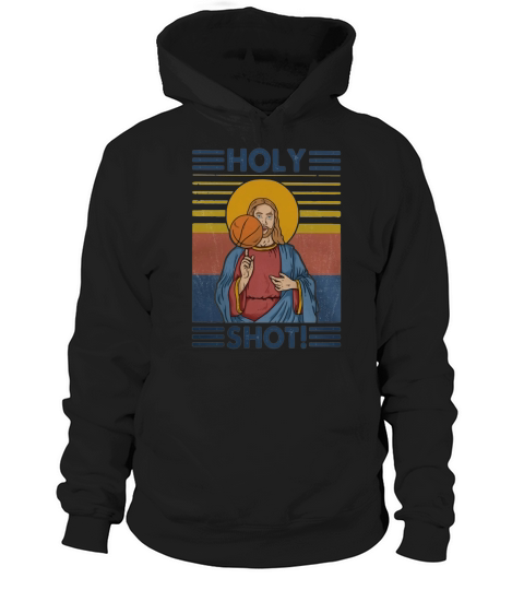 Vintage holy shot basketball Jesus shirt Hoodie Unisex
