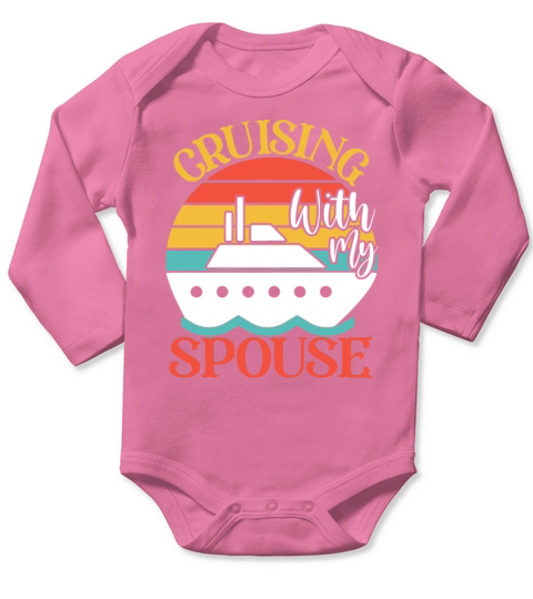 Cute Cruising with My Spouse Cruising Cruise Lover Long Sleeve Baby One-Piece
