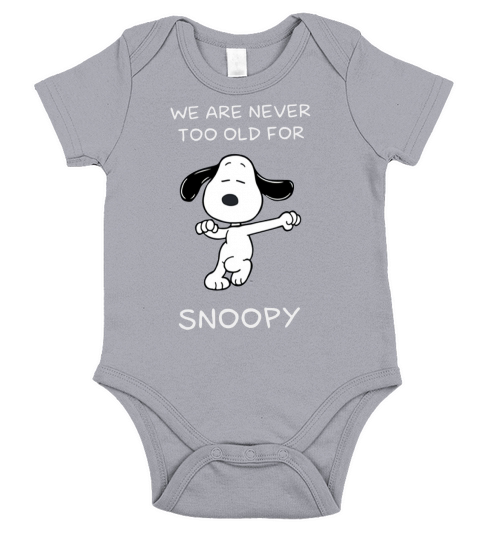 We Are Never Too Old For Snoopy Shirt Short Sleeve Baby One-Piece