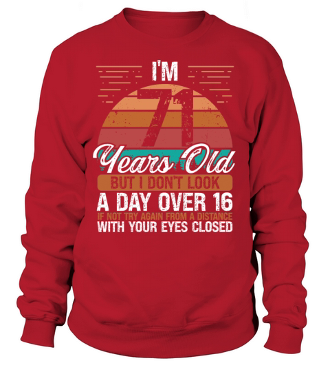 71 Birthday Day over 16 Vintage 71 Years Old Sweatshirt Unisex