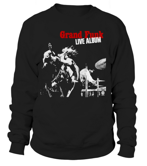 Grand Funk Live Album Fan Sweatshirt Unisex