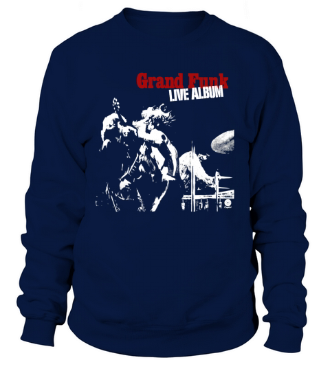 Grand Funk Live Album Fan Sweatshirt Unisex