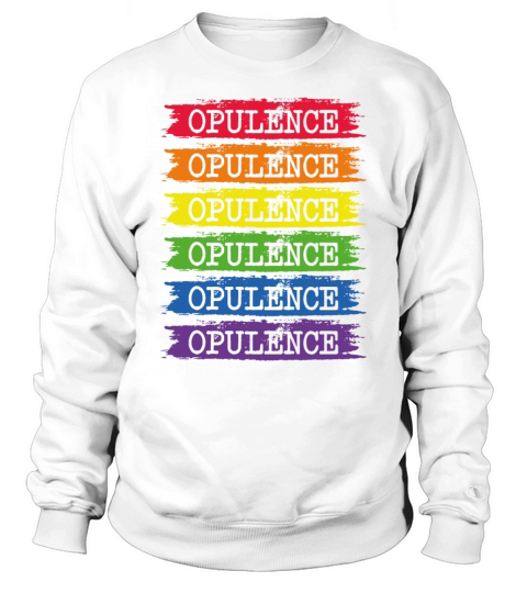 Opulence LGBT Pride Month Gay Ally Queer LGBTQ Sweatshirt Unisex