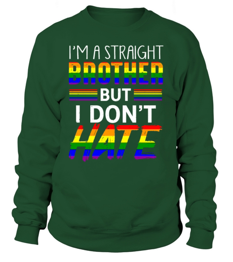 Straight Brother Do Not Hate LGBTQ Pride Sweatshirt Unisex