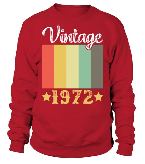 Vintage 1972 T Shirt Sweatshirt Unisex
