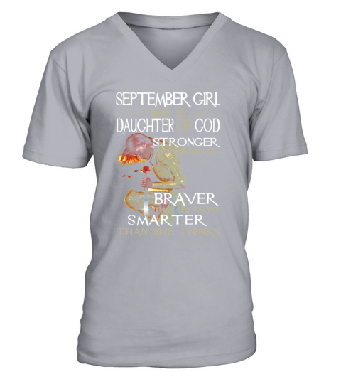 September girl i am a daughter of god stronger than you braver shirt V-Neck T-shirt